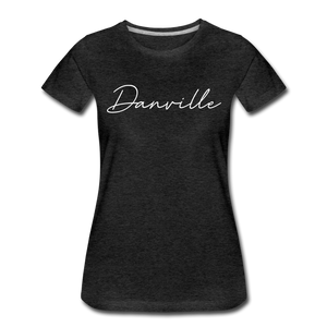 Danville Cursive Women's T-Shirt - charcoal gray